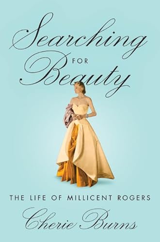 Imagen de archivo de Searching for Beauty: The Life of Millicent Rogers, the American Heiress Who Taught the World about Style a la venta por ThriftBooks-Dallas