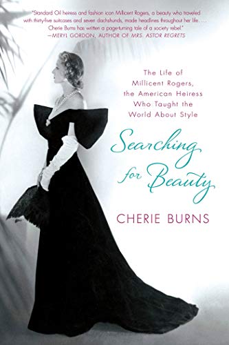 Stock image for Searching for Beauty: The Life of Millicent Rogers, the American Heiress Who Taught the World About Style for sale by Wonder Book