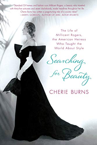 9780312547257: Searching for Beauty: The Life of Millicent Rogers, the American Heiress Who Taught the World About Style