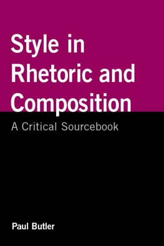 Beispielbild fr Style in Rhetoric and Composition: A Critical Sourcebook zum Verkauf von Zoom Books Company