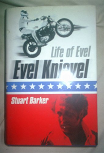 9780312547356: Life of Evel: Evel Knievel