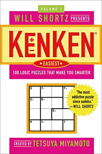 Imagen de archivo de Will Shortz Presents KenKen Easiest Volume 1: 100 Logic Puzzles That Make You Smarter a la venta por Goodwill of Colorado