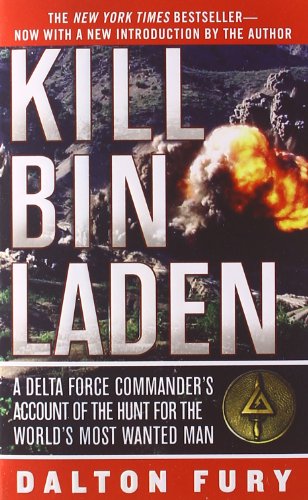 9780312547417: Kill Bin Laden: A Delta Force Commander's Account of the Hunt for the World's Most Wanted Man