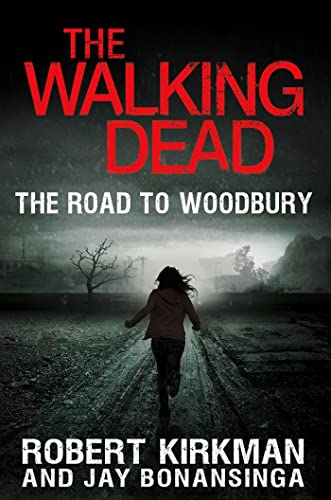 Imagen de archivo de The Walking Dead: The Road to Woodbury (The Walking Dead Series) a la venta por Gulf Coast Books