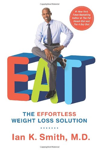 9780312548438: Eat: The Effortless Weight Loss Solution