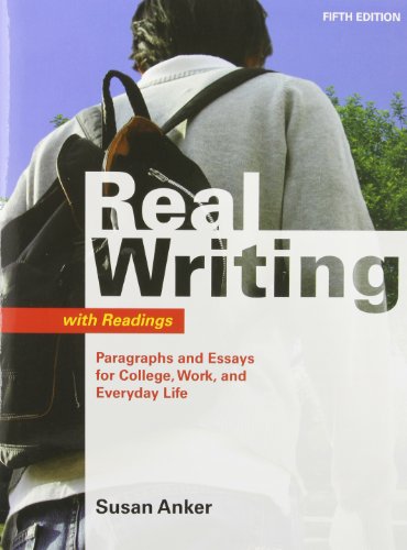 Real Writing with Readings 5e & Quick Reference Card & WritingClass (9780312549459) by Anker, Susan