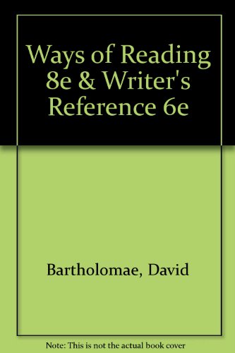 Ways of Reading 8e & Writer's Reference 6e (9780312550424) by Bartholomae, David; Petrosky, Anthony; Hacker, Diana