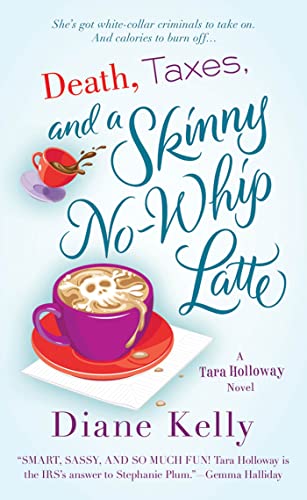 Stock image for Death, Taxes, and a Skinny No-Whip Latte (A Tara Holloway Novel) for sale by SecondSale