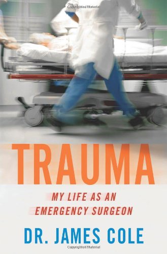 Beispielbild für Trauma: My Life as an Emergency Surgeon zum Verkauf von Hippo Books
