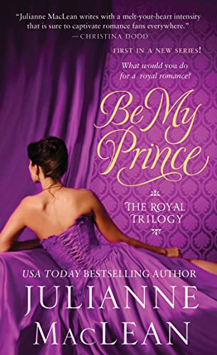 Stock image for Be My Prince (Royal Trilogy) for sale by Wonder Book