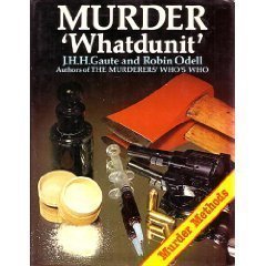 Beispielbild fr Murder Whatdunit: An Illustrated Account of the Methods of Murder zum Verkauf von Wonder Book