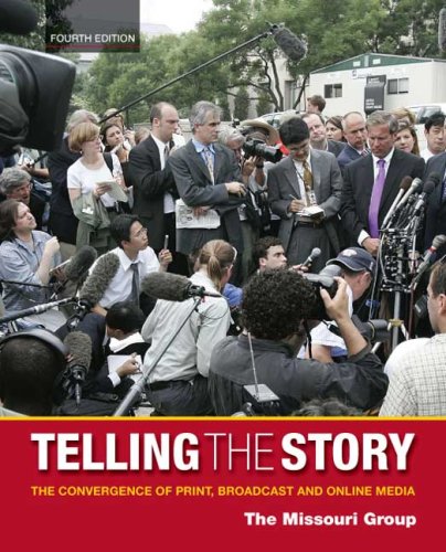 Imagen de archivo de Telling the Story: The Convergence of Print, Broadcast and Online Media a la venta por HPB-Red