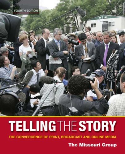 Stock image for Telling the Story: The Convergence of Print, Broadcast and Online Media for sale by HPB-Red