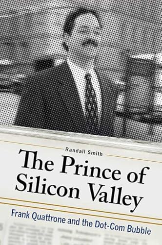Beispielbild fr The Prince of Silicon Valley: Frank Quattrone and the Dot-Com Bubble zum Verkauf von BooksRun