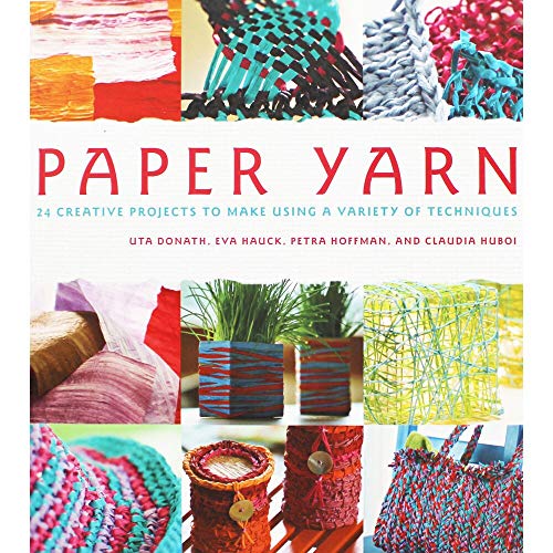 Beispielbild fr Paper Yarn: 24 Creative Projects to Make Using a Variety of Techniques zum Verkauf von AwesomeBooks