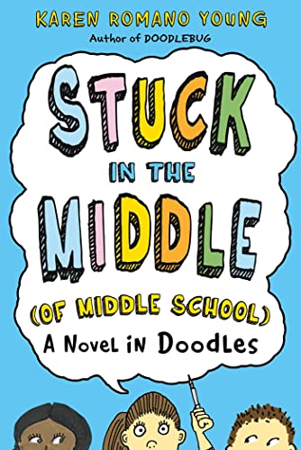 Imagen de archivo de Stuck in the Middle (of Middle School): A Novel in Doodles a la venta por More Than Words