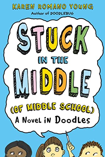 Stock image for Stuck in the Middle (of Middle School): A Novel in Doodles for sale by More Than Words