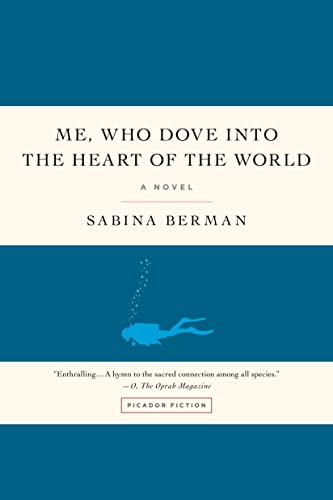 Beispielbild fr Me, Who Dove into the Heart of the World: A Novel zum Verkauf von Books From California