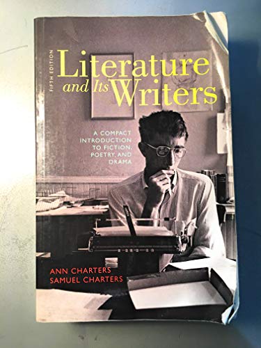 9780312556419: Literature and Its Writers: A Compact Introduction to Fiction, Poetry, and Drama