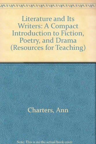 Beispielbild fr Literature and Its Writers: A Compact Introduction to Fiction, Poetry, and Drama (Resources for Teaching) zum Verkauf von Better World Books