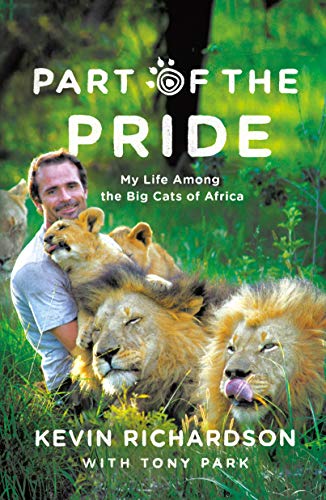 9780312556730: Part of the Pride: My Life Among the Big Cats of Africa