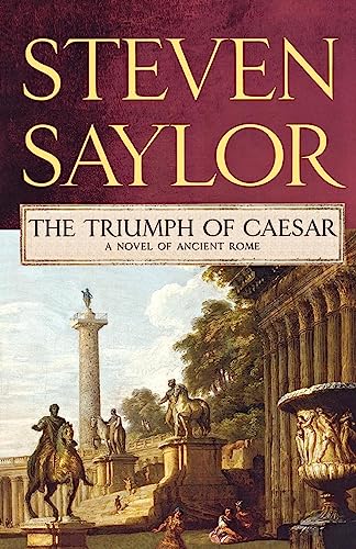 Beispielbild fr The Triumph of Caesar: A Novel of Ancient Rome (Novels of Ancient Rome, 12) zum Verkauf von Wonder Book