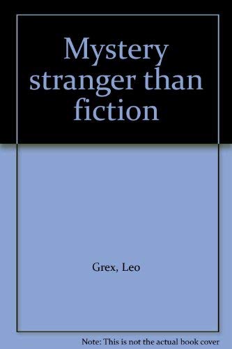 Mystery Stranger Than Fiction