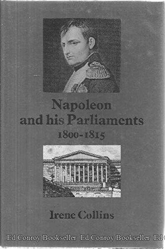 9780312558925: Napoleon and His Parliaments, 1800-1815