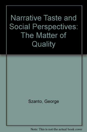 Stock image for Narrative Taste and Social Perspectives: The Matter of Quality for sale by J. HOOD, BOOKSELLERS,    ABAA/ILAB