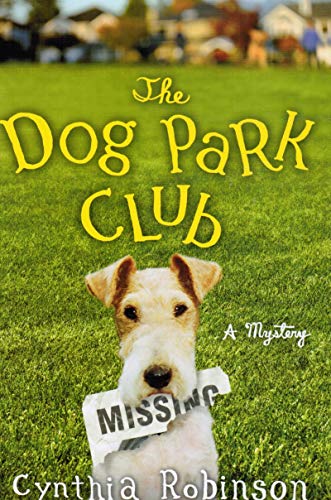 Stock image for The Dog Park Club: A Mystery (A Max Bravo Mystery) for sale by More Than Words