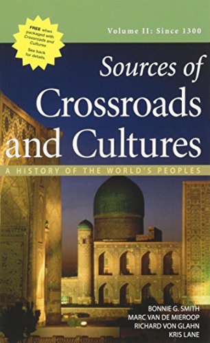 Beispielbild fr Sources of Crossroads and Cultures, Volume II: Since 1300: A History of the World's Peoples zum Verkauf von Wonder Book