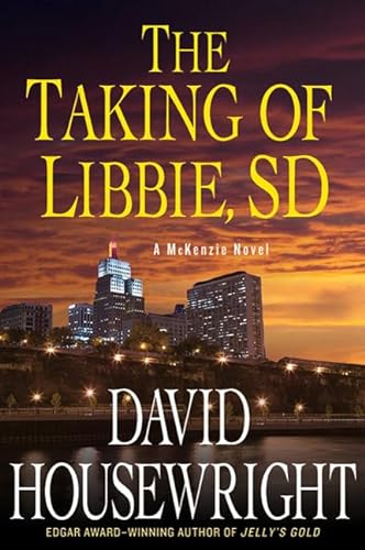 9780312559960: The Taking of Libbie, SD (Twin Cities P.I. Mac McKenzie Novels)