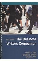 Business Writer's Companion 5e & ix for Technical Communication (9780312559991) by Alred, Gerald J.; Brusaw, Charles T.; Oliu, Walter E.; Ball, Cheryl E.; Arola, Kristin L.
