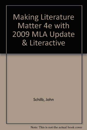 Making Literature Matter 4e with 2009 MLA Update & LiterActive (9780312560539) by Schilb, John; Clifford, John