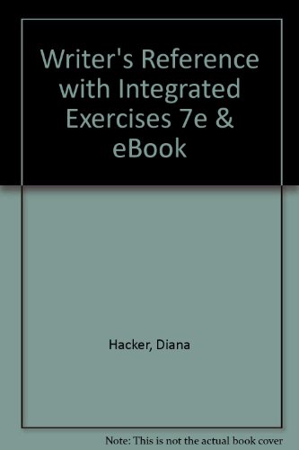 Writer's Reference with Integrated Exercises 7e & E-Book (9780312560560) by Hacker, Diana; Sommers, Nancy