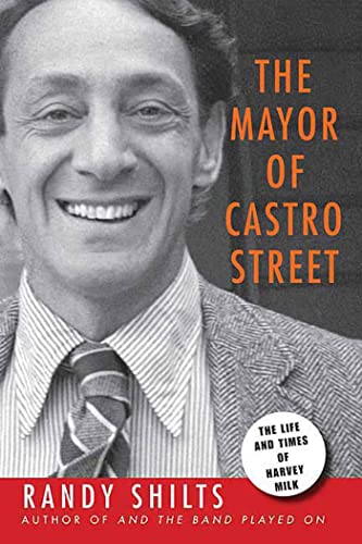 Imagen de archivo de The Mayor of Castro Street: The Life and Times of Harvey Milk a la venta por Hawking Books