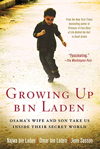 Stock image for Growing up Bin Laden : Osama's Wife and Son Take Us Inside Their Secret World for sale by Better World Books