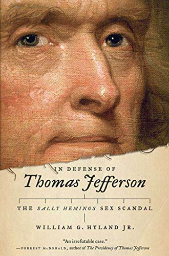 Stock image for In Defense of Thomas Jefferson : The Sally Hemings Sex Scandal for sale by Better World Books