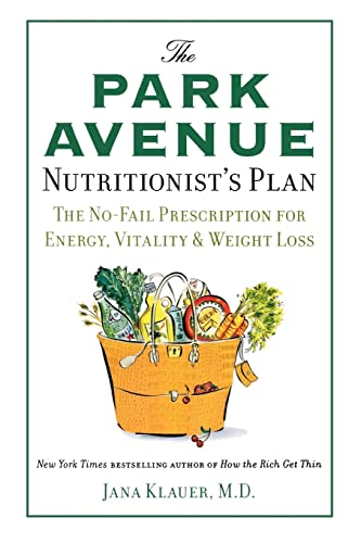 9780312563431: The Park Avenue Nutritionist's Plan: The No-Fail Prescription for Energy, Vitality & Weight Loss