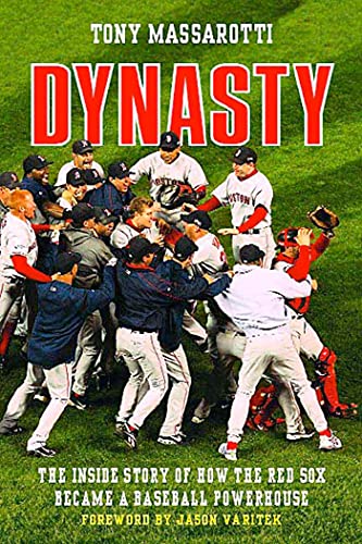 Stock image for Dynasty: The Inside Story of How the Red Sox Became a Baseball Powerhouse for sale by SecondSale