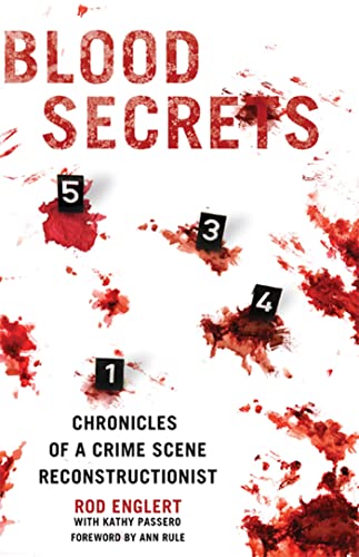 9780312564001: Blood Secrets: Chronicles of a Crime Scene Reconstructionist