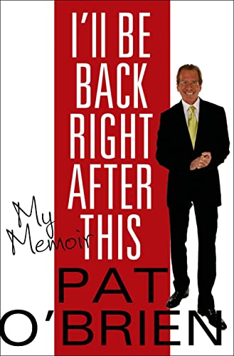 9780312564377: I'll Be Back Right After This: My Memoir