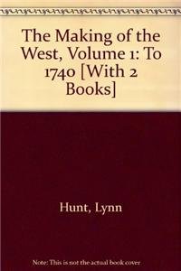 Making of the West 3e V1 & Sources of The Making of the West 3e V1 & Trial of Mary Queen of Scots (9780312564919) by Hunt, Lynn; Martin, Thomas R.; Hsia, R. Po-chia; Smith, Bonnie G.; Rosenwein, Barbara H.; Lewis, Jayne Elizabeth