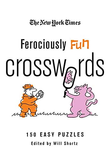 Beispielbild fr The New York Times Ferociously Fun Crosswords: 150 Easy Puzzles zum Verkauf von ThriftBooks-Atlanta