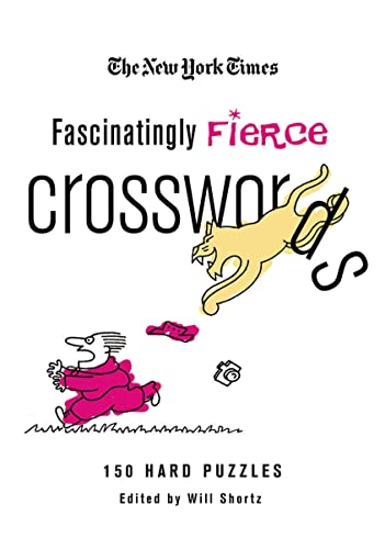 Stock image for The New York Times Fascinatingly Fierce Crosswords: 150 Hard Puzzles (New York Times Crossword Puzzles) for sale by Orion Tech