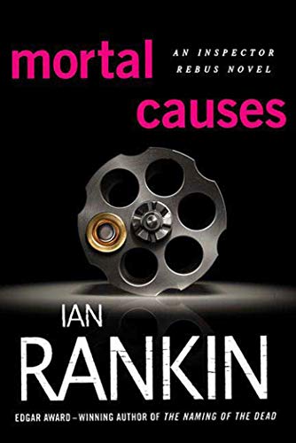 9780312565633: Mortal Causes: An Inspector Rebus Novel: 6 (Inspector Rebus Novels)