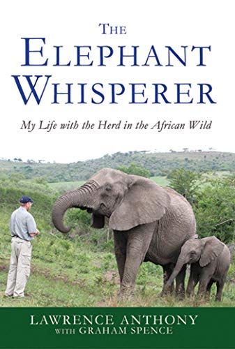 Beispielbild fr The Elephant Whisperer: My Life with the Herd in the African Wild (Elephant Whisperer, 1) zum Verkauf von Zoom Books Company