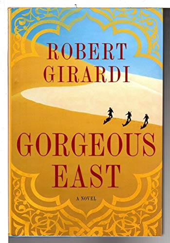 Imagen de archivo de Gorgeous East : A Novel a la venta por Better World Books
