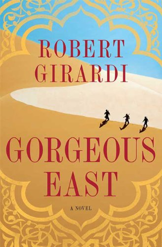 Stock image for Gorgeous East : A Novel for sale by Better World Books