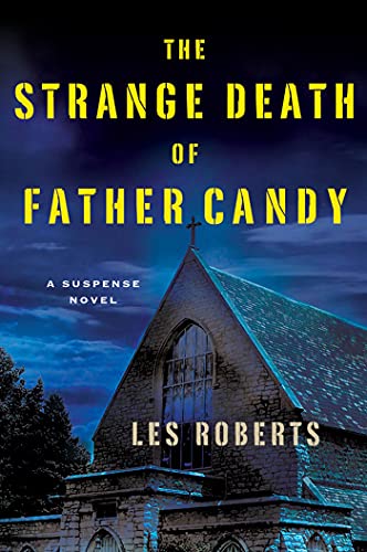 The Strange Death Of Father Candy : A Suspense Novel